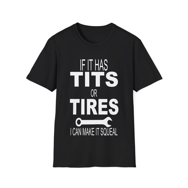 If it has Tires or tits Tee