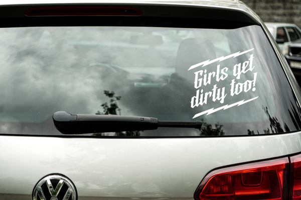 Car Decal/ Girls get dirty too